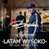 Latam wysoko (feat. Nizioł, Peja) - Brahu&Nizioł&Peja