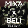 Kes Za To - Beli&Mixa