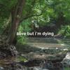 Alive But I'm Dying - Colin Cherry