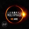 We Are (Original Mix) - Multiphase