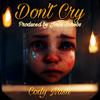 Don't Cry (Explicit) - Cody Nash