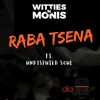 Raba Tsena - Witties n Monis&Undisputed Soul