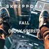 Fall(Holy Spirit) - Skrippcha