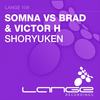 Shoryuken (Original Mix) - Victor H&Brad[组合]&Somna