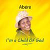 I'M A CHILD OF GOD - Abere&PAYOSTUDIOS