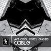 Cable (Feat. Ghetts) - Act Cool&Ghetts