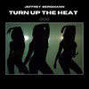 Turn Up The Heat (Radio Edit) - Jeffrey Bergmann