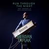 Run Through the Night (NRD1 & Chris Bowl Remix) - Merdan Taplak&Georgie Liz