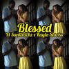Blessed (feat. Samtrackz & Kayla Starks) - Cdncesounds&Samtrackz&Kayla Starks
