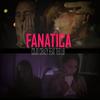 Fanatica (feat. Teo LB) - Cojo Crazy&Teo LB