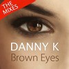 Brown Eyes (RJBeatz Remix) - Danny K