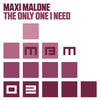 The Only One I Need (Radio Edit) - Maxi Malone