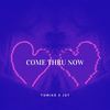 Come Thru Now - tomikè&Jst