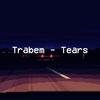 Tears (Explicit) - Trabem