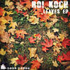 Leaves (Arturo Hevia Remix) - Roi Koch&Arturo Hevia