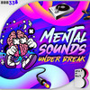 Mental Sounds - Under Break