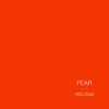 Fear - Trilogia