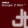 Boogie 2Nite - Vanilla