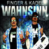 Wahnsinn (Radio Edit) - Finger&Kadel