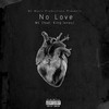 No Love(feat. King Jones) (Explicit) - King Jones&MC