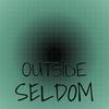 Outside Seldom - Elmas Diye