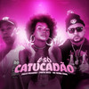 É Só Catucadão(feat. Preta Nick & Mc Roba Cena) (Explicit) - Falco Pesadão