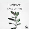 Lake Of Fire (Original Mix) - InQfive