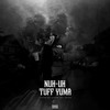 倒带（Nuh-Ah） - Tuff Yuma