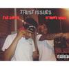 Trust issues (Explicit) - Tae 2ONE5&Mike White