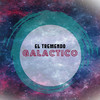 Galactico - El Tremendo