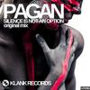 Silence Is Not An Option (Original Mix) - Pagan