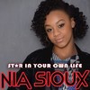 Star In Your Own Life - Nia Sioux