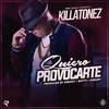 Quiero Provocarte - Killatonez