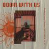 Down with Us - Ni_so&Blkldg