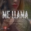 Me LLama(feat. Fran Emilio, Jairo Vera, KrizFlow & DimeloYatu) - La Contraria&Fran Emilio&Jairo Verá&Krizflow&Dimeloyatu