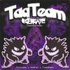 Tag Team(feat. Yung Eight)[GENGAR!!!] (Explicit) - TMMG&Phxxxbia&Andr€x&Yung Eight