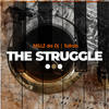 The Struggle - Millz Da Dj&Tafrob