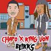 BLIKKS(feat. King Von) (Explicit) - East Chapo&King Von