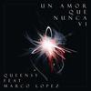 Un Amor Que Nunca Vi(feat. Marco Lopez) - Queensy&Marco Lopez