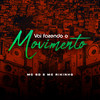 Vai Fazendo o Movimento (Explicit) - Mc Sd&MC Rikinho
