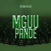 Mguu Pande - Ferooz