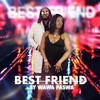 Best Friend Too(2)[feat. Stacey Saint] - Wawa Paswa&Stacey Saint