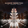 Always Takes Two - Foxa&Roman Müller&Gina Livia