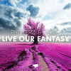 Live Our Fantasy (Platinum Project Remix) - Phillerz&Xtra J