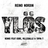 Ylös(feat. Kube, VilleGalle & TIPPA) (Remix) - Reino Nordin&Kube&VilleGalle&TIPPA