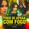 Fogo se Apaga com Fogo - Duda Rosa&JS o Mão de Ouro