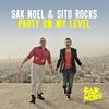 Party On My Level (Radio Edit) - Sak Noel&Sito Rocks