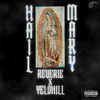 Hail Mary (Explicit) - Reverie&YeloHill