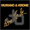 Born to Be (Extended) - Murano&Krone