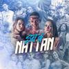 Set DJ Nattan 1.0(feat. MC Saci, MC Fahah, MC Pkzinho, MC Morena & MC L da Vinte) (Explicit) - Dj Nattan&MC Saci&MC Fahah&MC Pkzinho&MC Morena&MC L da Vinte